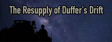 The Resupply of Duffer's Drift